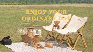 [playlist] enjoy your ordinary day