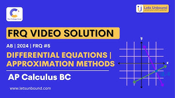 AP Calculus BC  | 2024 | FRQ #5 | Differential Equations | Approximation Methods