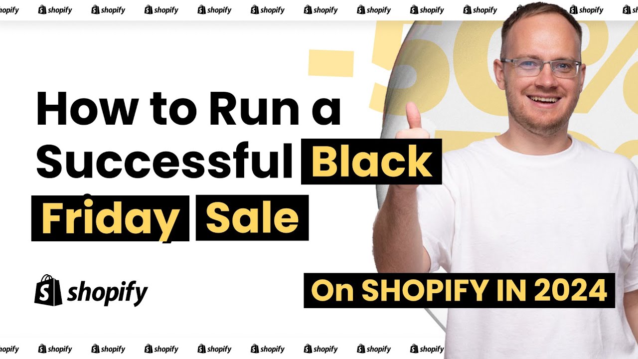 How to Run a Successful Black Friday Sale on Shopify in 2024 - YouTube