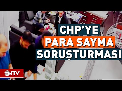 CHP'den Para Sayma İddialarına Yanıt | NTV