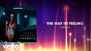 Formula - The Way Im Feeling