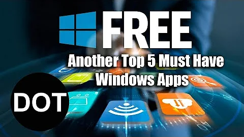 Another Top 5 Must Have Windows Apps!!!
