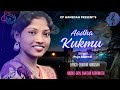 Aadha kukmu  new santali studio version puja marndi