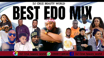 BEST EDO MIX TODAY  LATEST NIGERIA EDO BENIN MIX 2023 FT DJ CRUZ, OLETIN, DON CLIFF, UPDATING, PFACE