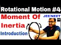Class 11 chapter 7 || Rotational Motion 04 || Moment Of Inertia -  Introduction ||