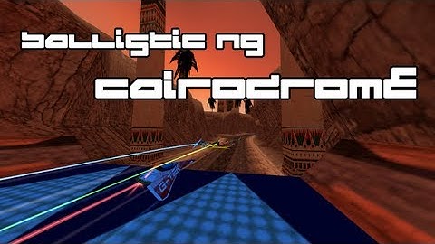 [Ballistic NG]-Custom track: Cairodrome