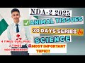 🐾 Animal Tissues in Just 20 Mins | NDA 02 2025 BIOLOGY | NDA 02 GAT | Quick Revision 30 Days Series🔥