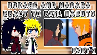 Hokage and Madara react to evil Naruto | evil Naruto vs Madara🤯🤯 | part 2 | my au | gacha club