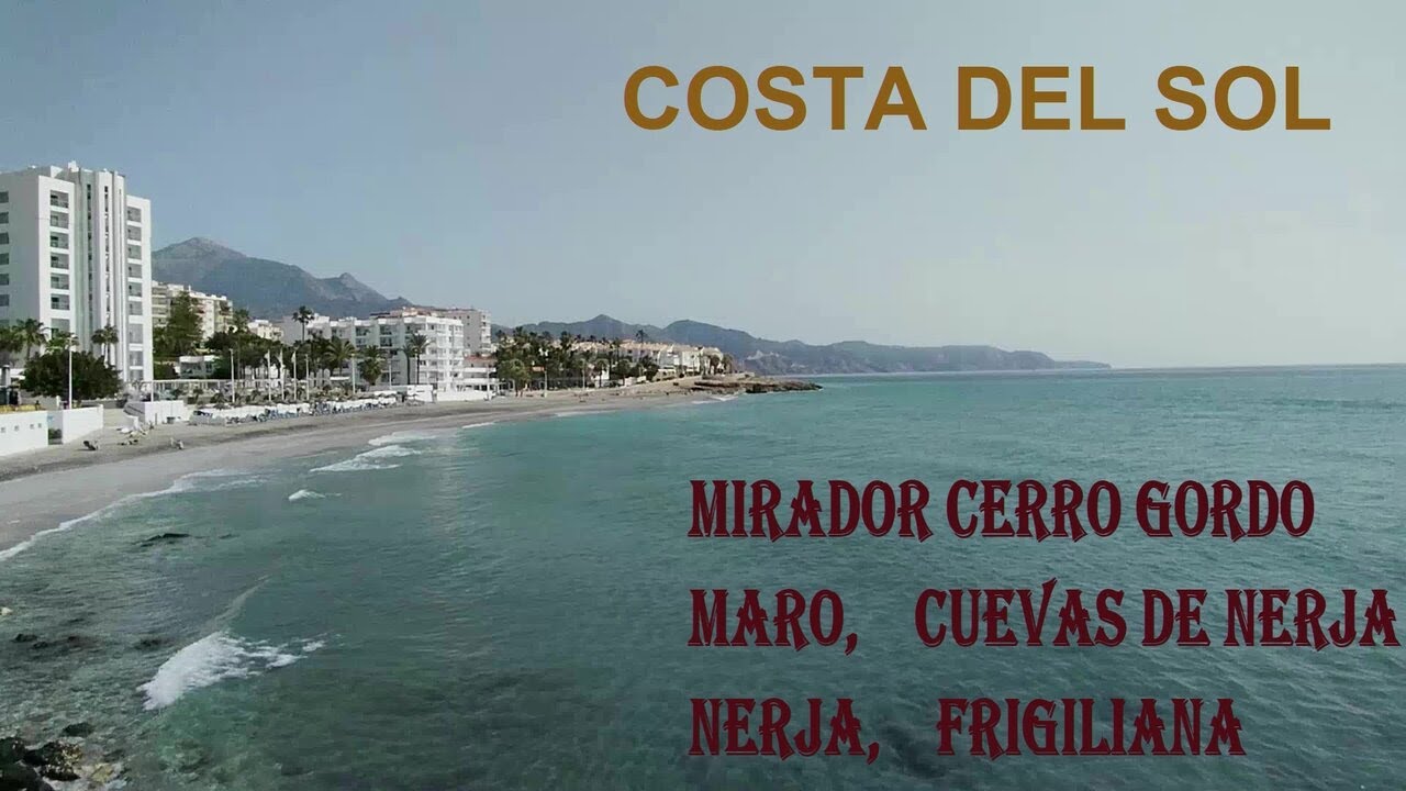 COSTA DEL SOL  -  CERRO GORDO, MARO, NERJA, FRIGILIANA