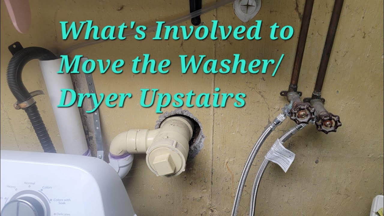 What s Involved To Move The Washer Dryer Upstairs YouTube What s Involved To Move The Washer Dryer Upstairs YouTube
