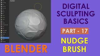 NUDGE BRUSH - Digital Sculpting Basics Tutorial in Blender - Part 17