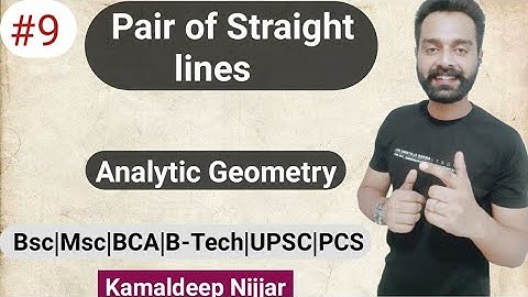 Pair of straight lines | Analytical geometry | Bsc Maths I Kamaldeep Nijjar