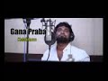 Gana prabha jegina song/prabha brothers media Mp3 Song