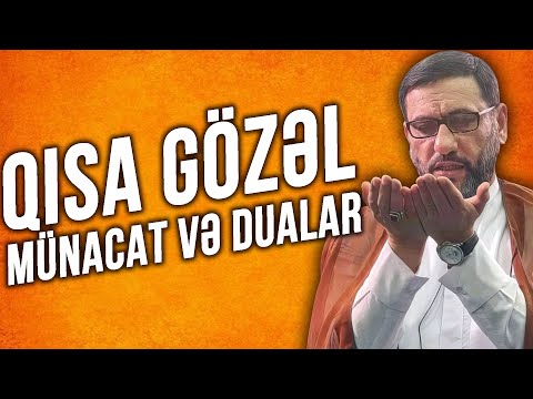 Qısa Gözəl Münacat və dualar - Hacı Şahin - O Gün