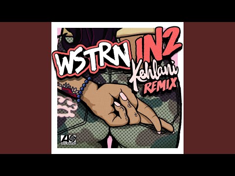 WSTRN - In2 [Remix] (feat. Kehlani)