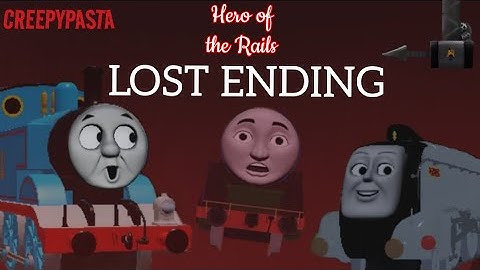 Hero of the Rails LOST ENDING | CREEPYPASTA 