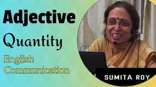 Adjective Quantity in English Communication || Prof Sumita Roy || Lesson17 || IMPACT || 2019