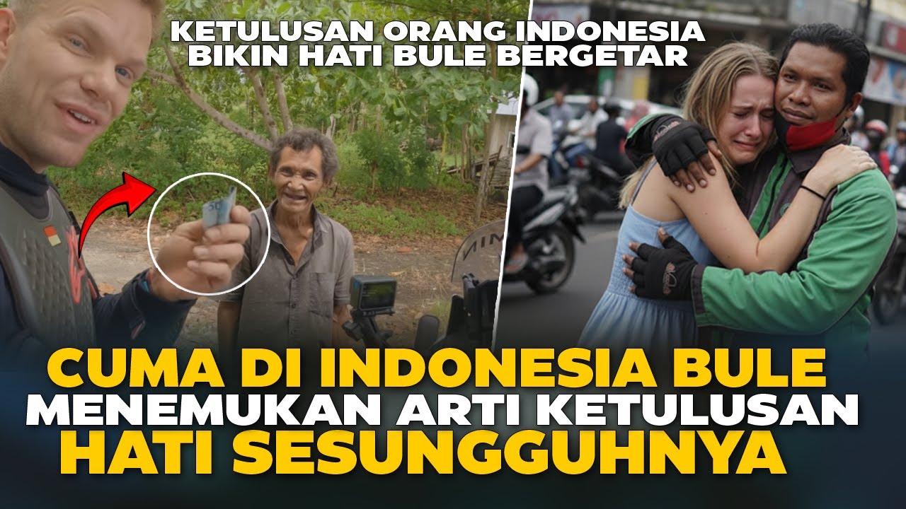 HATI BULE BERGETAR ! Cuma di Indonesia, Bule Ini Akhirnya Menemukan Arti Ketulusan Sesungguhnya
