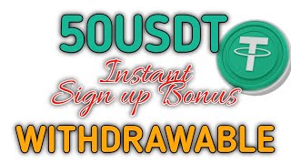 How to Claim Free 50USDT Instant Sign up Bonus Wit rawable Airdrop - New Crypto Loot
