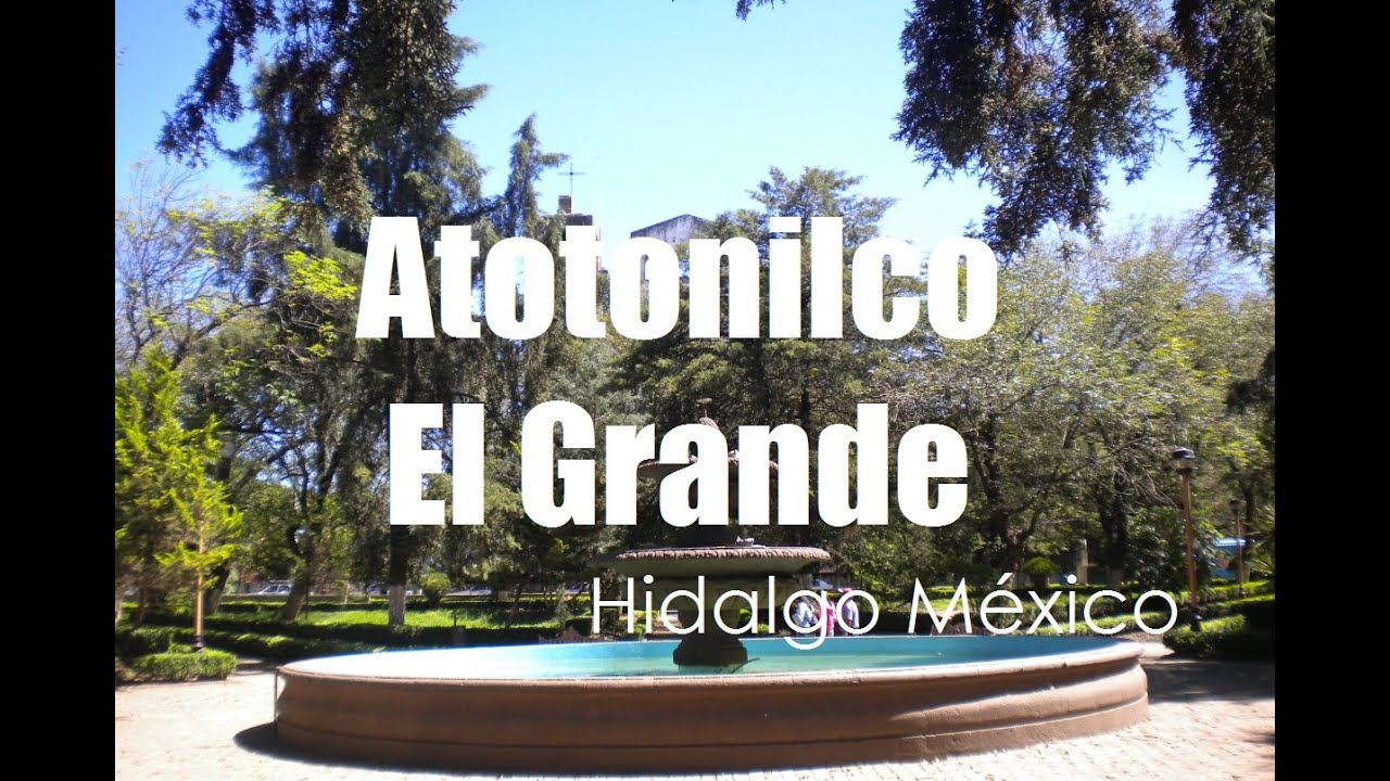 Corredores Turísticos de Hidalgo México Atotonilco El Grande por