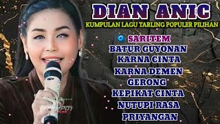 Dian anic || BATUR GUYONAN - KARNA CINTA (KUMPULAN LAGU TARLING VIRAL PILIHAN)