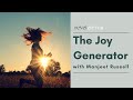 The Joy Generator with Manjeet Russell