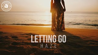 H.A.Z.E - Letting Go (Official Video)