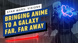 Star Wars: Visions Producers on Bringing Anime to a Galaxy Far, Far Away
