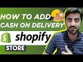 How to Add Cash on Delivery Payment Gateway in your Shopify Store
