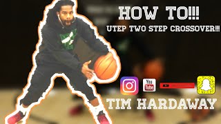 How to do the UTEP two step Tim Hardaway crossover LTP trainer Matt Young