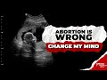 The Video That Will Change Your Mind About Abortion