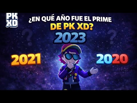 ¿Cuándo PK XD estuvo en su Prime Definitivo?