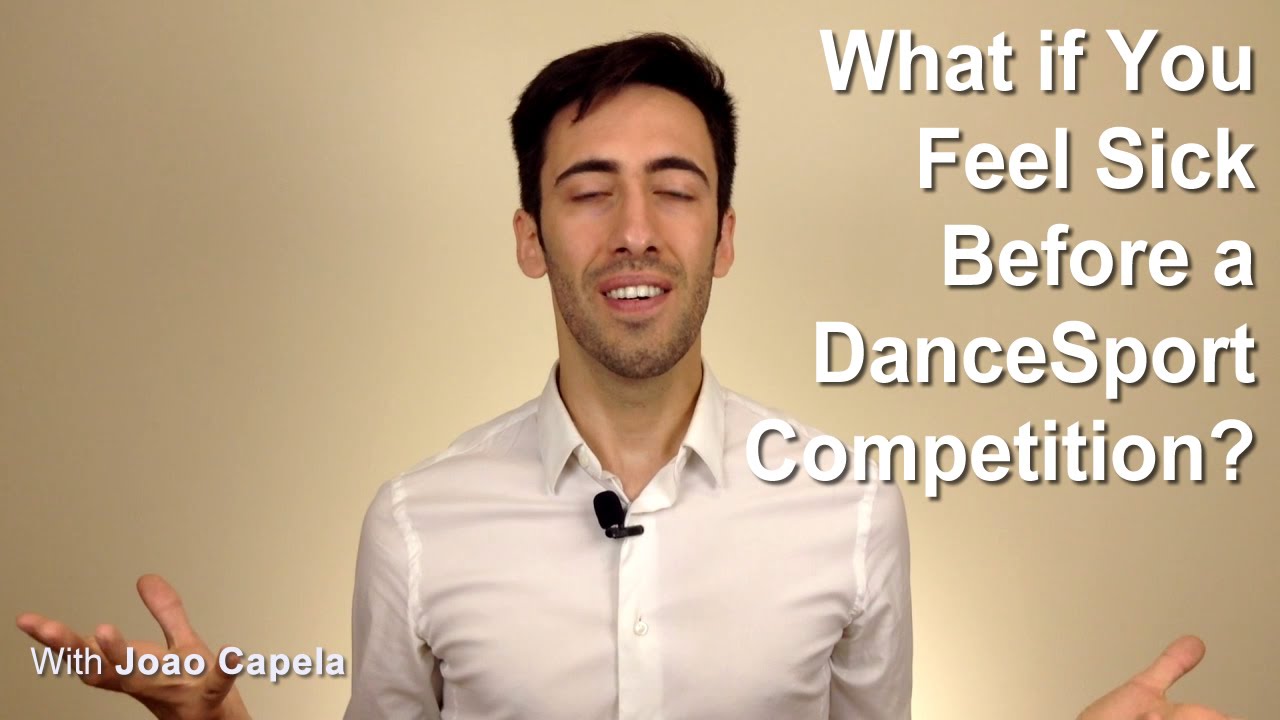 What If You Feel Sick Before A DanceSport Competition YouTube