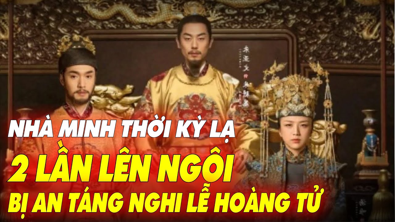 GIAI ĐOẠN KỲ LẠ NHẤT CỦA ĐẠI MINH