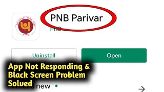 Fix PNB Parivaar App Not Responding and Black Screen Problem Solved screenshot 2