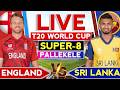 🔴Live: England vs Sri Lanka T20 World Cup 42th Match | Eng vs SL Super 8 | Eng vs SL Live