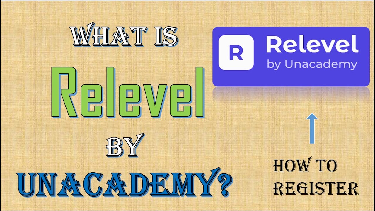 What is Relevel by Unacademy? How to Register? Technical | Non ...