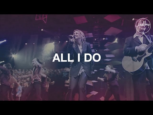 Hillsong - All I Do