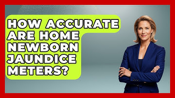 How Accurate Are Home Newborn Jaundice Meters? - The Health Brief