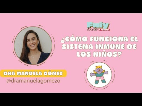 #32 ¿Cómo funciona el sistema inmune de los niños? - Dra. Manuela Gómez ...