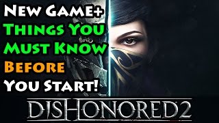 Dishonored 2  New Game Plus  What You Must Know Before You Start NG+