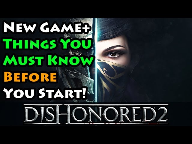 Ten Things I Wish I Knew When I Started 'Dishonored 2