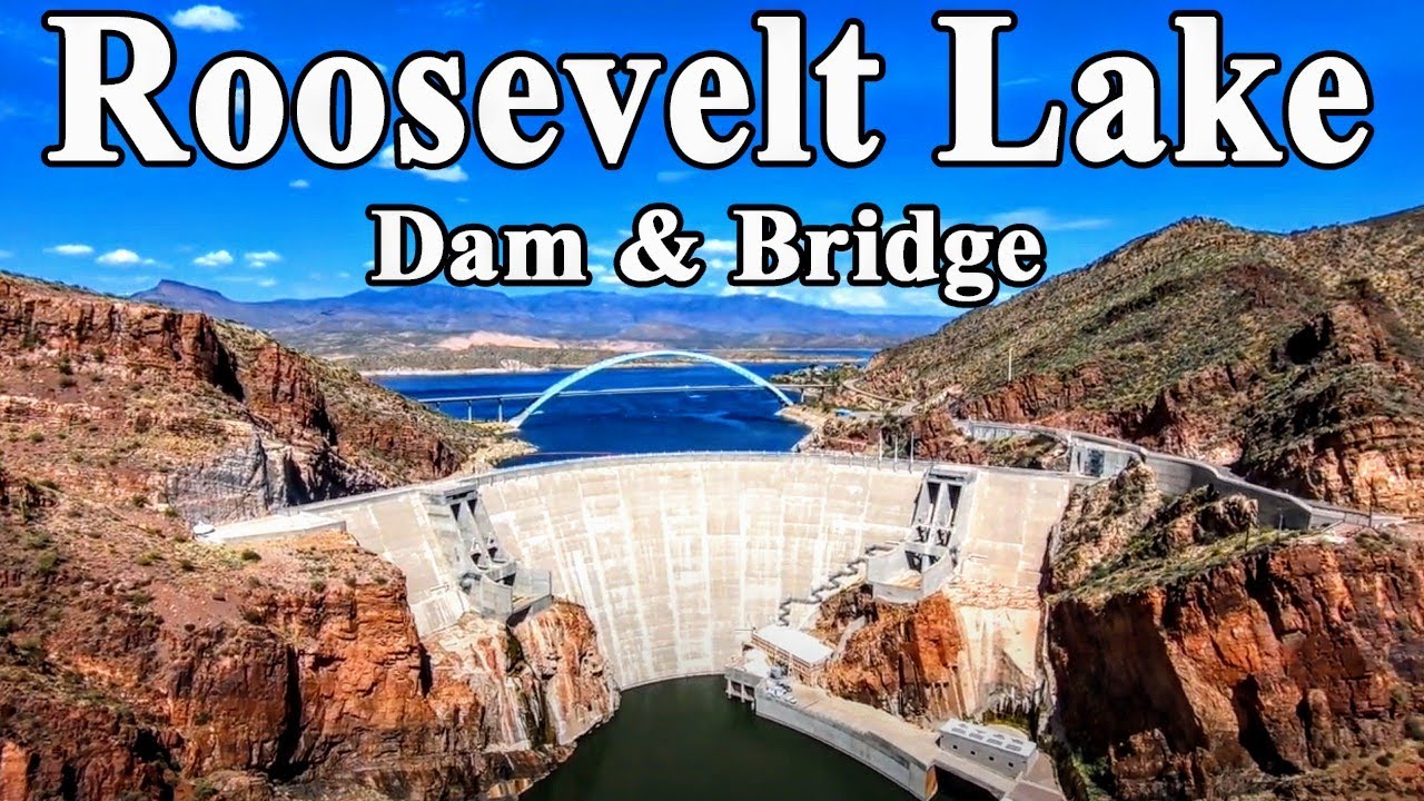 ROOSEVELT DAM ROOSEVELT LAKE, ARIZONA YouTube