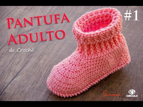 Pantufa de Crochê Adulto - Parte 1 - Professora Simone - YouTube