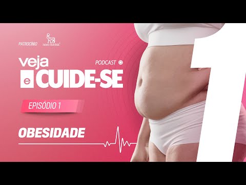 Obesidade | Ep. 1 - Podcast VEJA e Cuide-se