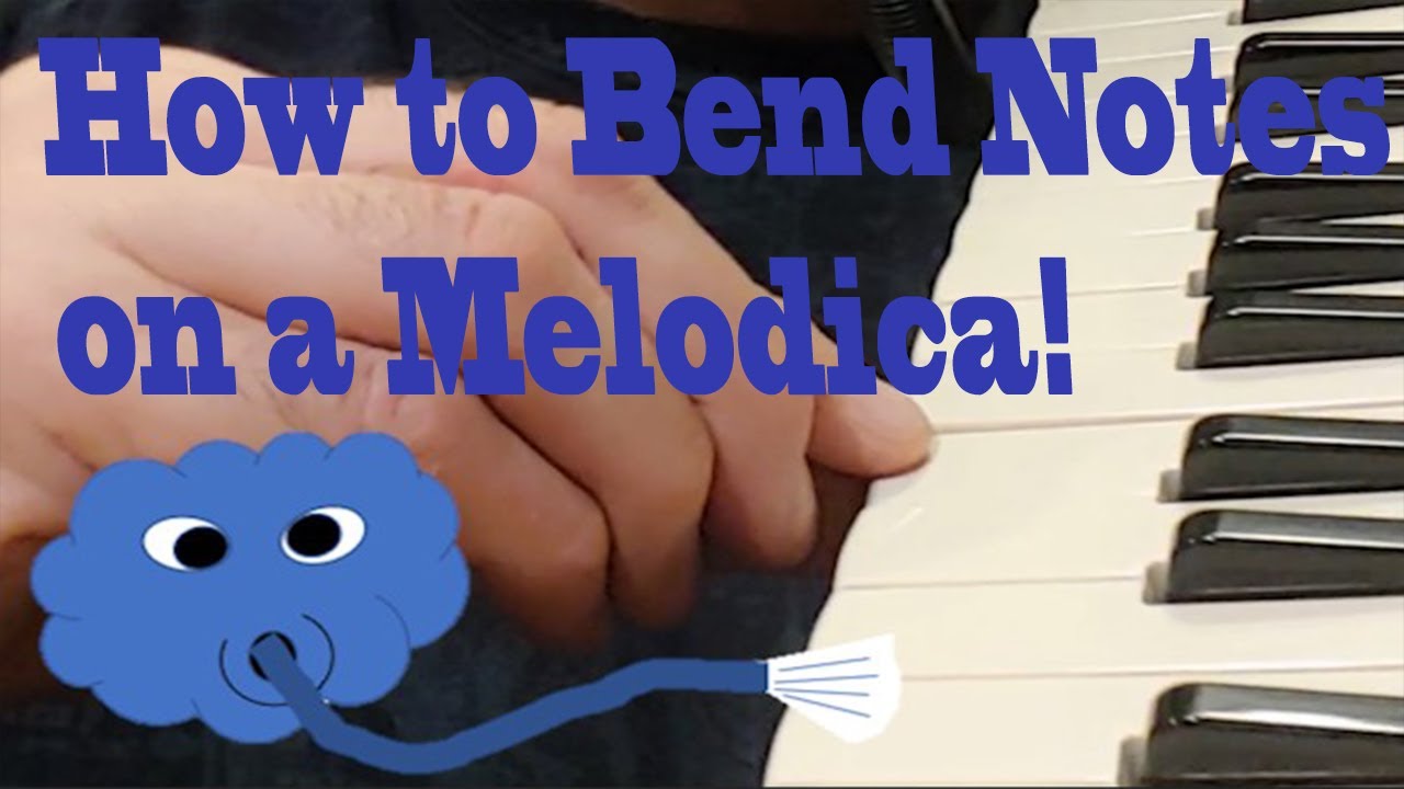 How to bend notes on a melodica YouTube