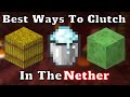 Top 3 Best Ways To Clutch In The Nether...
