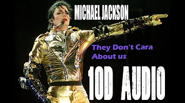 Michael Jackson They Don t Care About  us 10D audio (use hedphone)