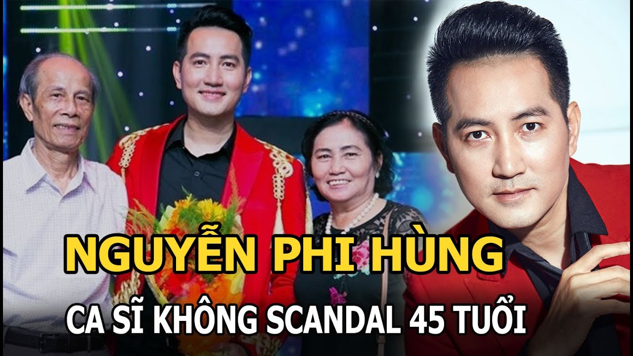 Nguyễn Phi Hùng: Ca sĩ không scandal, 45 tuổi chưa vợ vì toàn bị “đá”, sở hữu nhà vườn 3000 m2