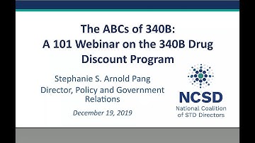 The ABCs of 340B: A 101 Webinar on the 340B Drug Discount Program